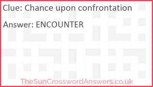 Chance upon confrontation Answer