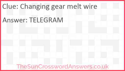 Changing gear melt wire Answer
