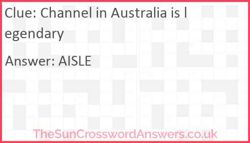 Channel in Australia is legendary Answer