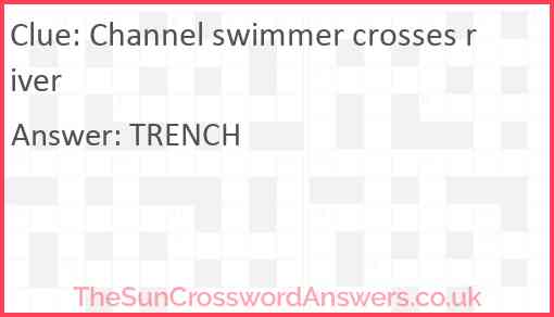 Channel swimmer crosses river Answer