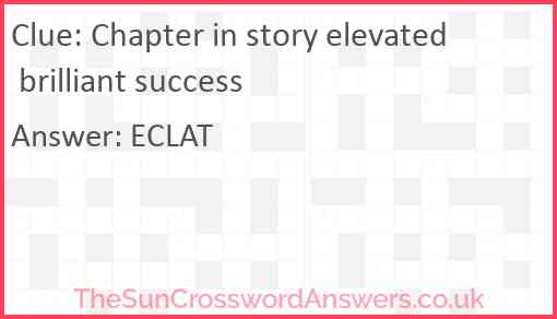 Chapter in story elevated brilliant success Answer