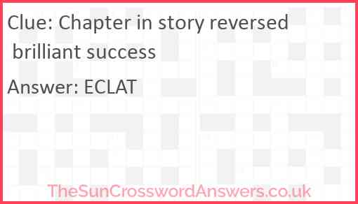 Chapter in story reversed brilliant success Answer