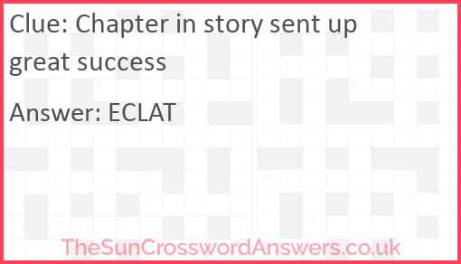 Chapter in story sent up great success Answer