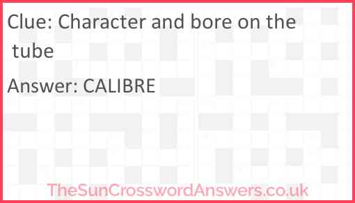 Character and bore on the tube Answer
