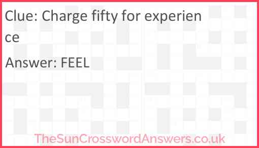 Charge fifty for experience Answer