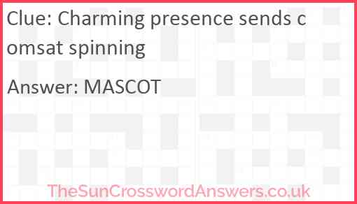 Charming presence sends comsat spinning Answer