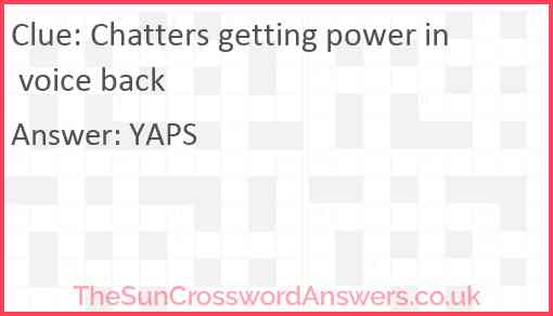 Chatters getting power in voice back Answer