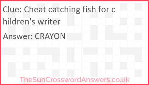Cheat catching fish for children's writer Answer