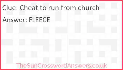 Cheat to run from church Answer