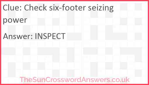 Check six-footer seizing power Answer