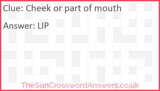 Cheek or part of mouth Answer