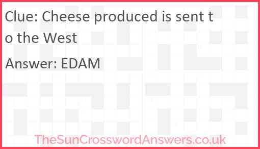 Cheese produced is sent to the West Answer