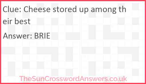 Cheese stored up among their best Answer