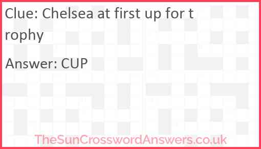 Chelsea at first up for trophy Answer