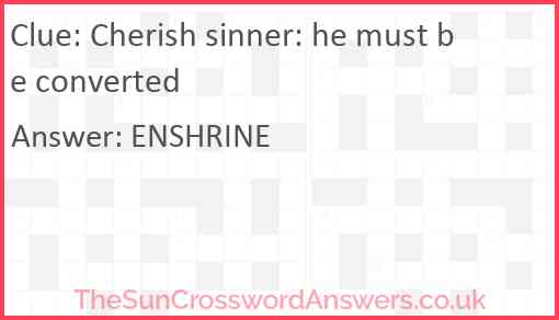 Cherish sinner: he must be converted Answer