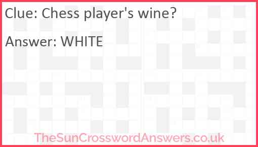 Chess player's wine? Answer