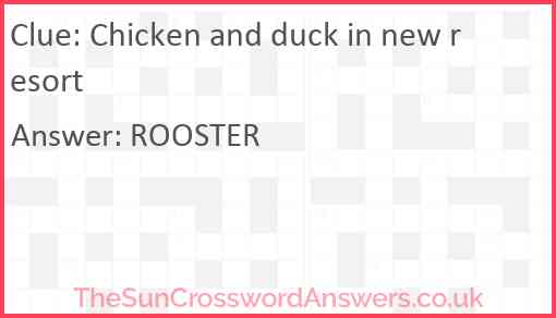 Chicken and duck in new resort Answer