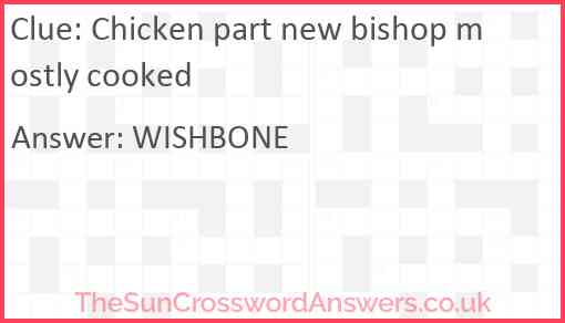 Chicken part new bishop mostly cooked Answer