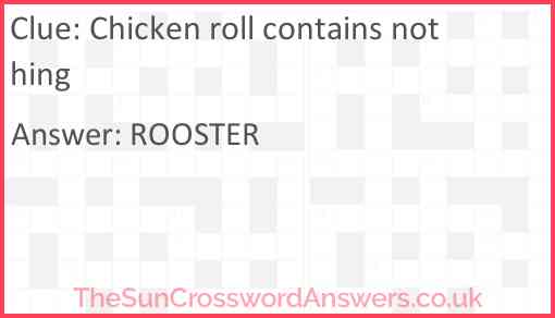 Chicken roll contains nothing Answer