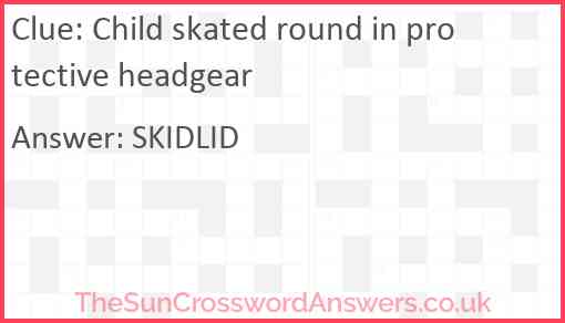 Child skated round in protective headgear Answer