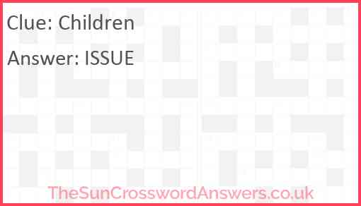 Children Crossword Clue TheSunCrosswordAnswers co uk