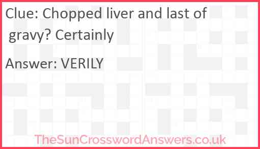 Chopped liver and last of gravy? Certainly Answer