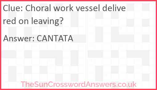 Choral work vessel delivered on leaving? Answer