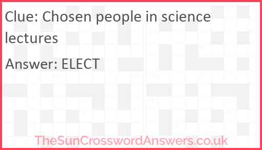 Chosen people in science lectures Answer