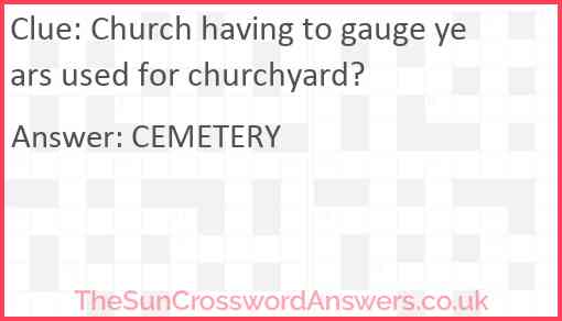 Church having to gauge years used for churchyard? Answer