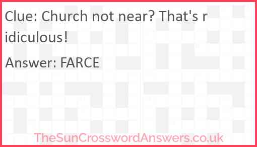 Church not near? That's ridiculous! Answer