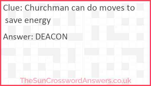 Churchman can do moves to save energy Answer