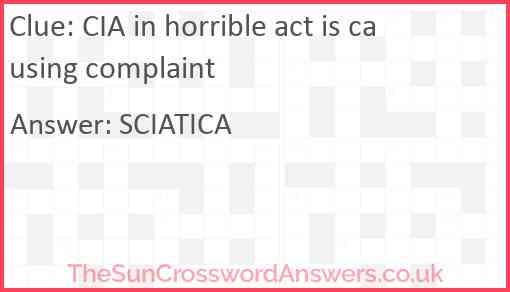 CIA in horrible act is causing complaint Answer