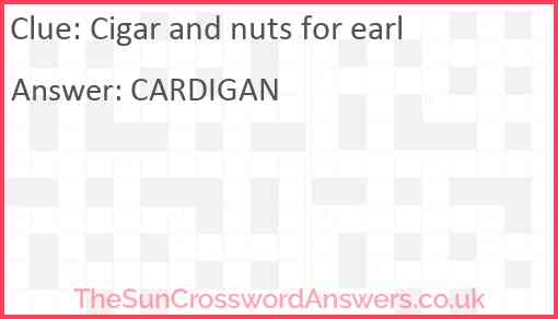 Cigar and nuts for earl Answer