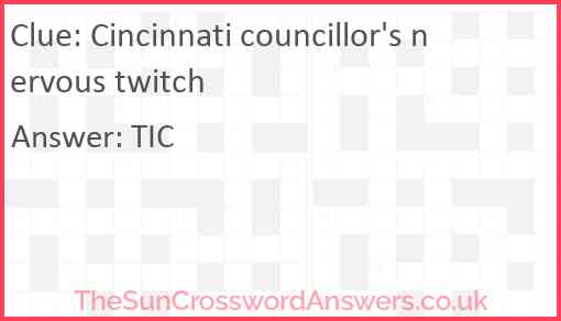 Cincinnati councillor's nervous twitch Answer
