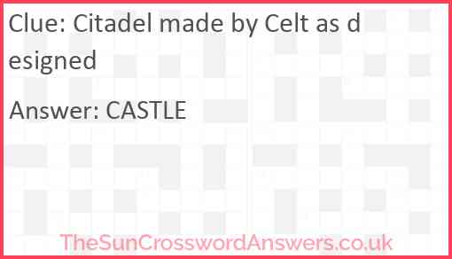 Citadel made by Celt as designed Answer