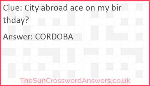 City abroad ace on my birthday Answer