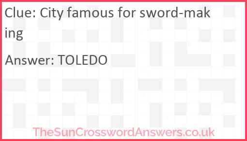City famous for sword-making Answer