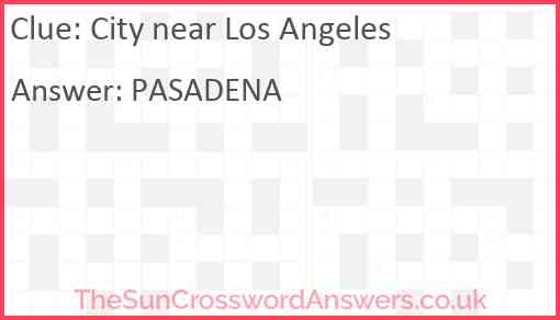 City near Los Angeles Answer