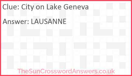 City on Lake Geneva crossword clue TheSunCrosswordAnswers co uk