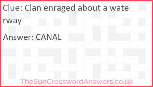Clan enraged about a waterway Answer