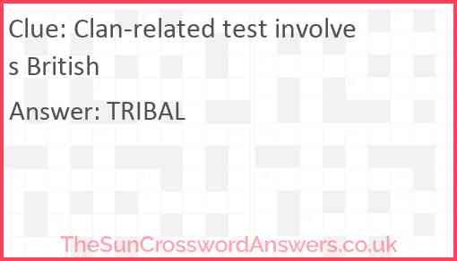 Clan-related test involves British Answer