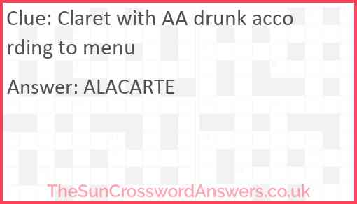 Claret with AA drunk according to menu Answer