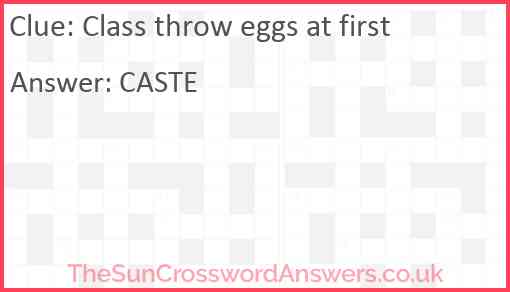 Class throw eggs at first Answer