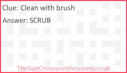 Clean with brush Answer