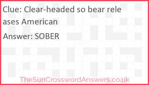 Clear-headed so bear releases American Answer