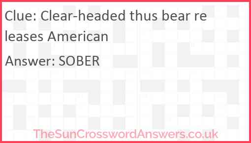 Clear-headed thus bear releases American Answer