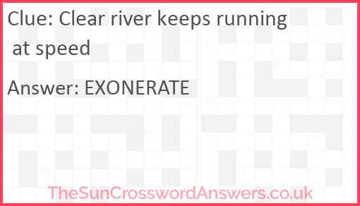 Clear river keeps running at speed Answer
