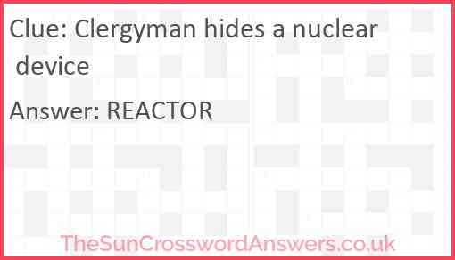 Clergyman hides a nuclear device Answer