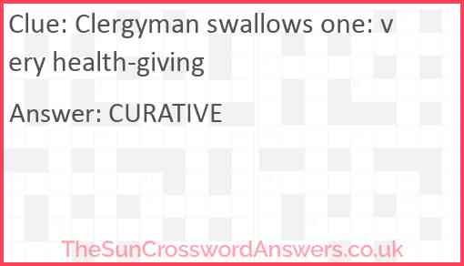 Clergyman swallows one: very health-giving Answer