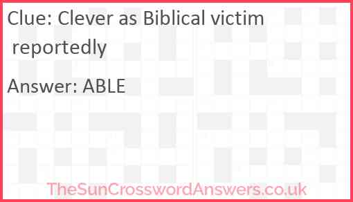 Clever as Biblical victim reportedly Answer